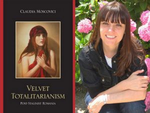 Velvet Totalitarianism by Claudia Moscovici