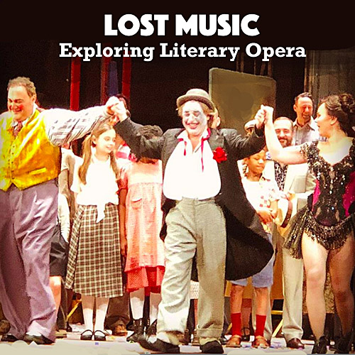Lost Music: Exploring Literary Opera